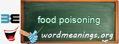 WordMeaning blackboard for food poisoning